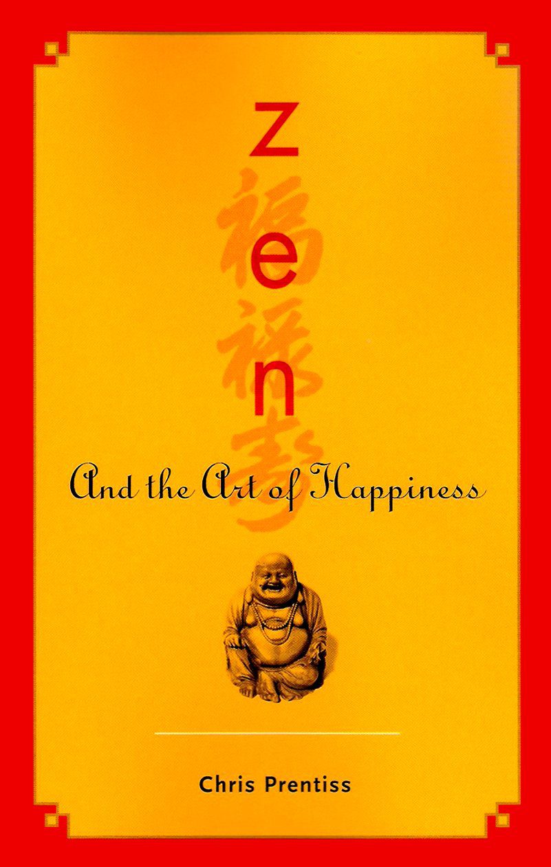 Zen and the art of happiness.