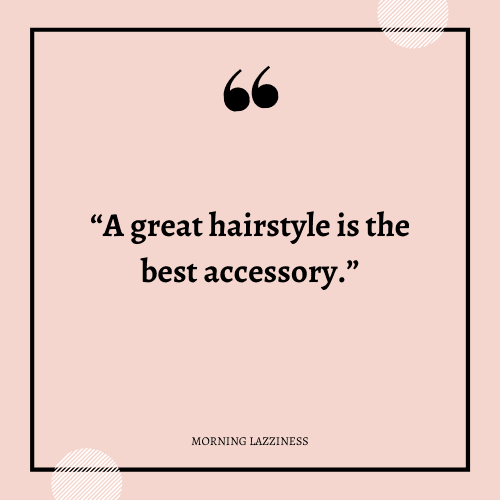 50 Best Good Hair Day Quotes - Morning Lazziness
