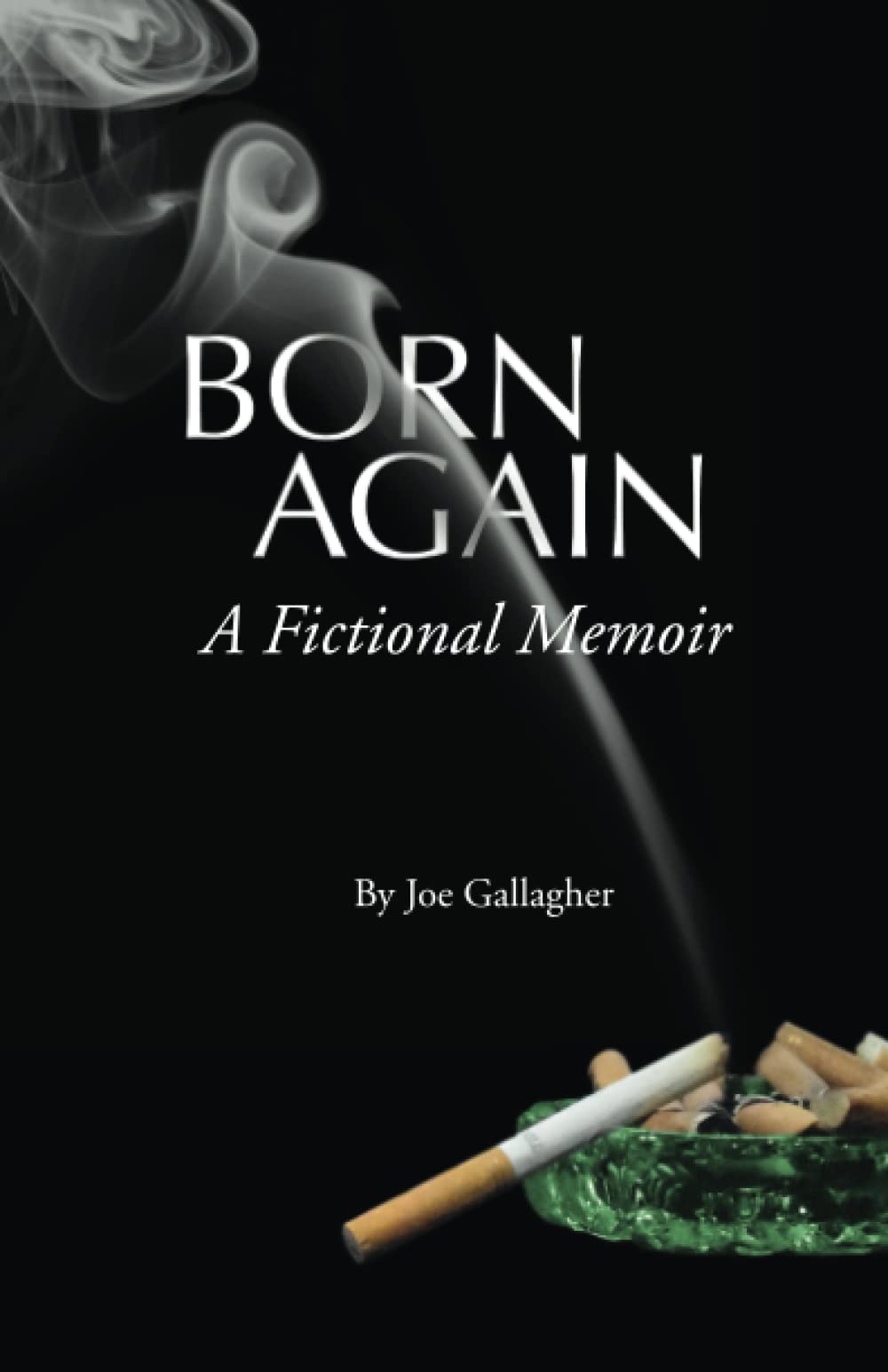 Born Again- A Fictional Memoir