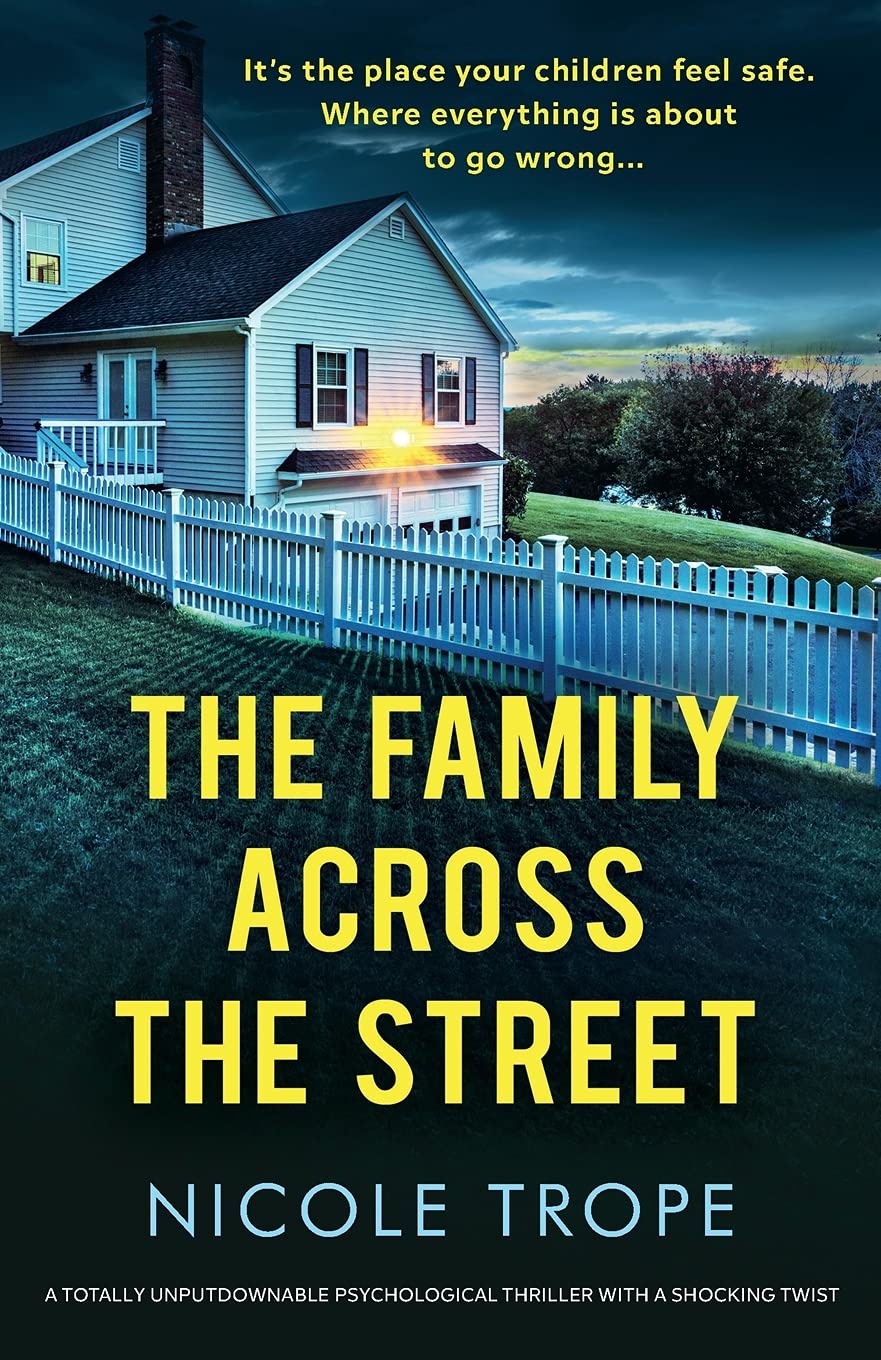 The Family Across the Street- A totally unputdownable psychological thriller with a shocking twist