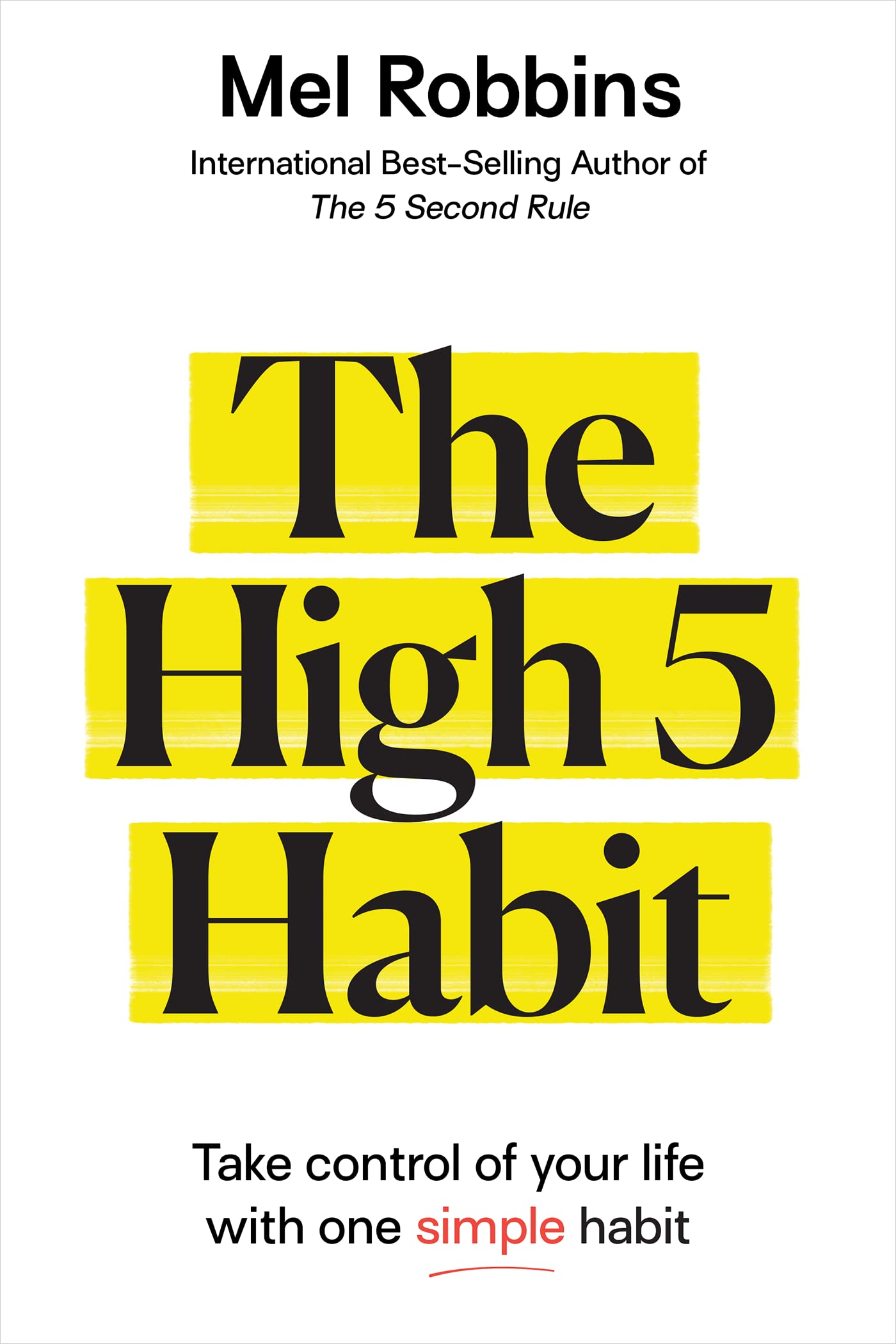 The High 5 Habit- Take Control of Your Life with One Simple Habit 