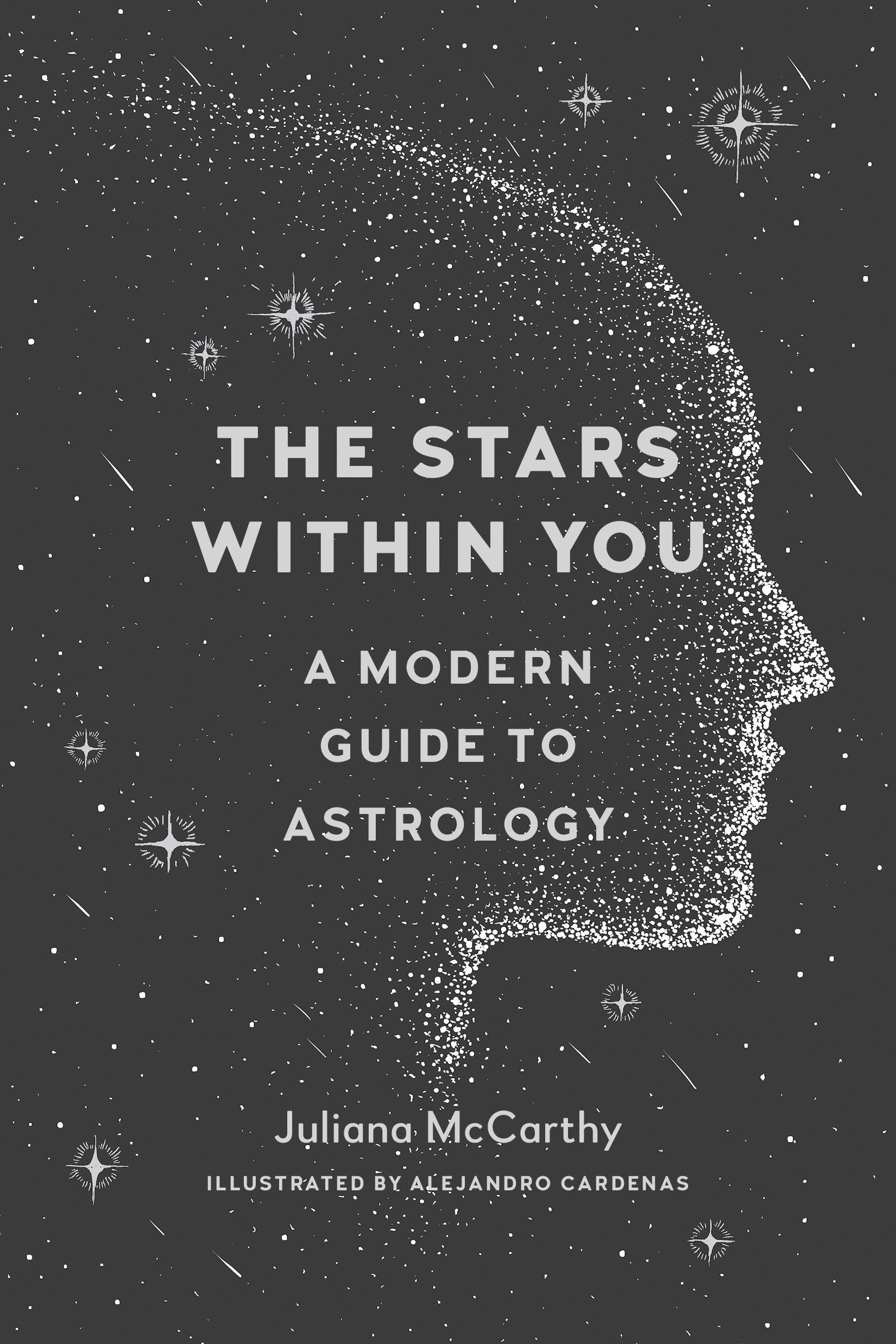 The Stars Within You- A Modern Guide to Astrology