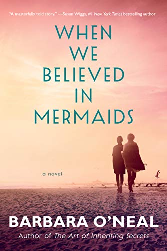 When We Believed in Mermaids, Barbara O'Neal