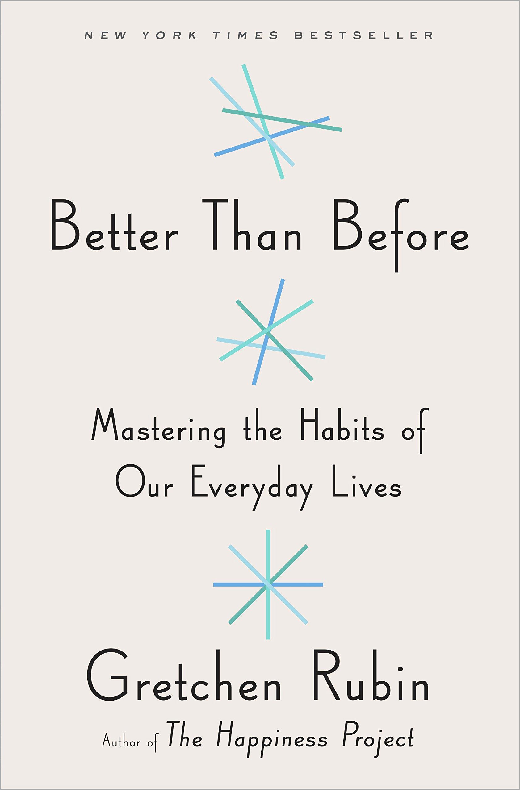 Better Than Before by Gretchen Rubin 