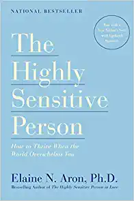 The Highly Sensitive Person by Elaine Aron