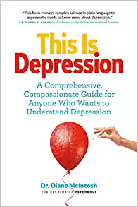 This is Depression by Dr Diane McIntosh